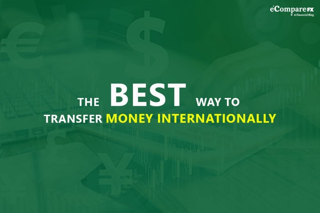 The Best Way To Transfer Money Internationally